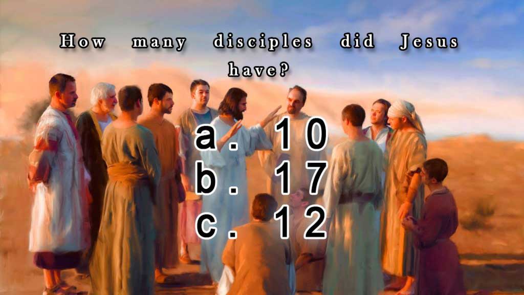 How many disciples did Jesus have? Bible Quiz Catholic